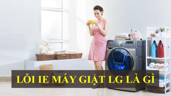 sửa máy giặt LG báo lỗi ie đà nẵng