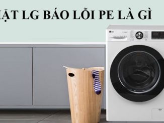 sửa máy giặt LG báo lỗi PE